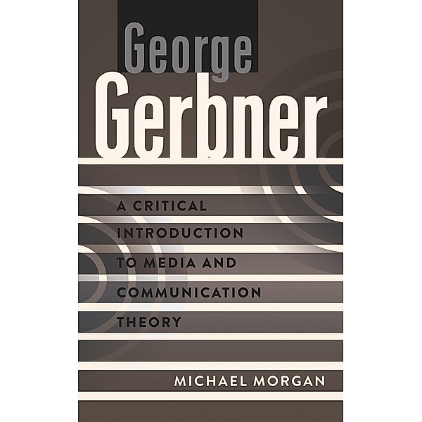 George Gerbner, Michael Morgan