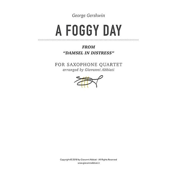 George Gershwin A Foggy Day (from “Damsel in Distress”) for Saxophone Quartet, Giovanni Abbiati