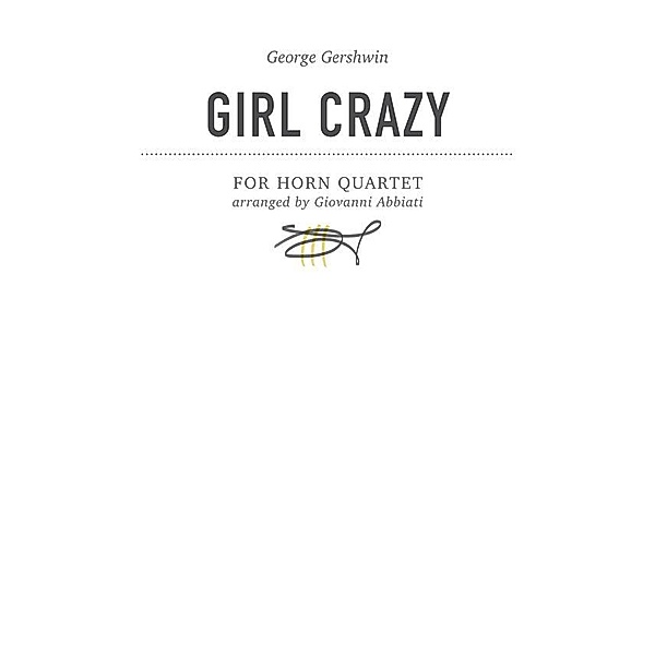 George Gershwin Girl Crazy for Horn Quartet, Giovanni Abbiati