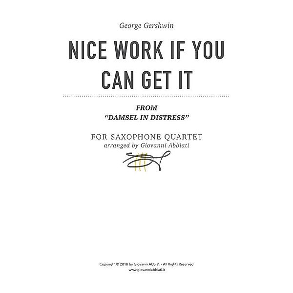 George Gershwin Nice Work If You Can Get It (from “Damsel in Distress”) for Saxophone Quartet, Giovanni Abbiati