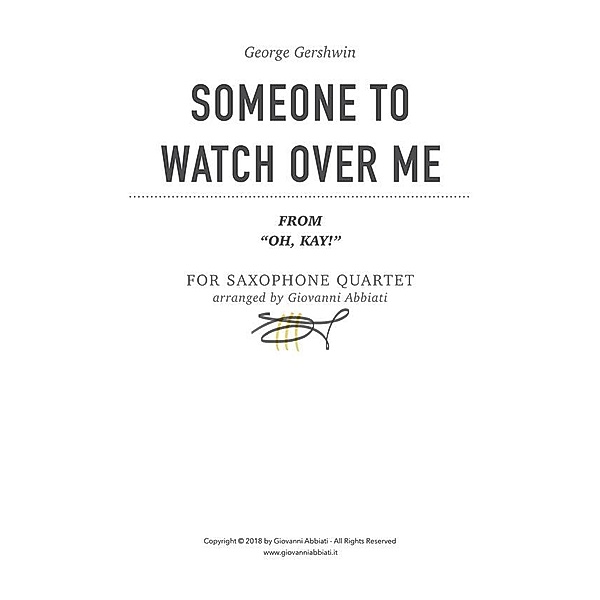 George Gershwin Someone To Watch Over Me (from “Oh, Kay!”) for Saxophone Quartet, Giovanni Abbiati
