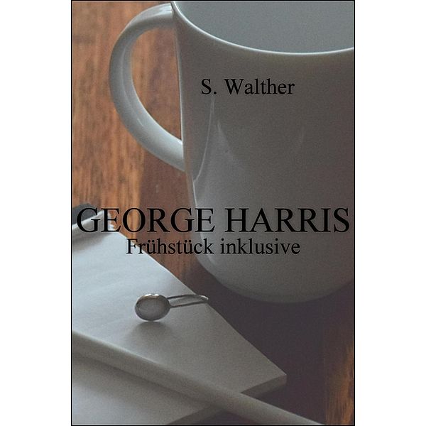 George Harris, S. Walther