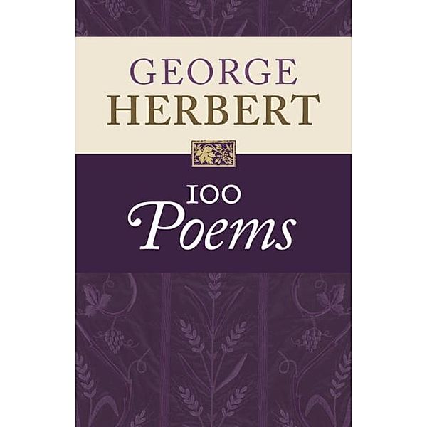 George Herbert: 100 Poems, George Herbert