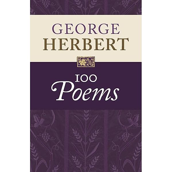 George Herbert: 100 Poems, George Herbert