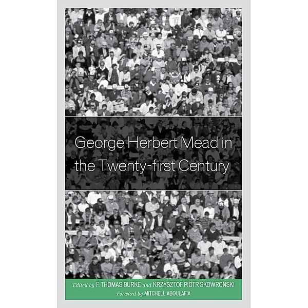 George Herbert Mead in the Twenty-First Century