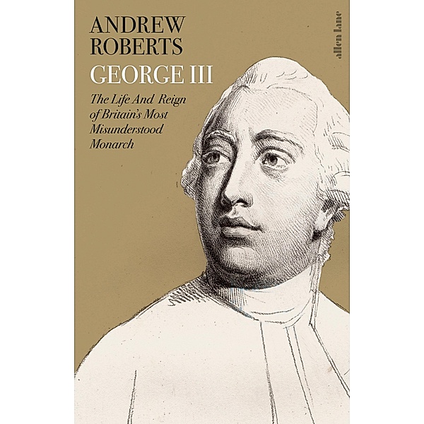 George III, Andrew Roberts