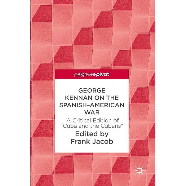 George Kennan on the Spanish-American War / Progress in Mathematics