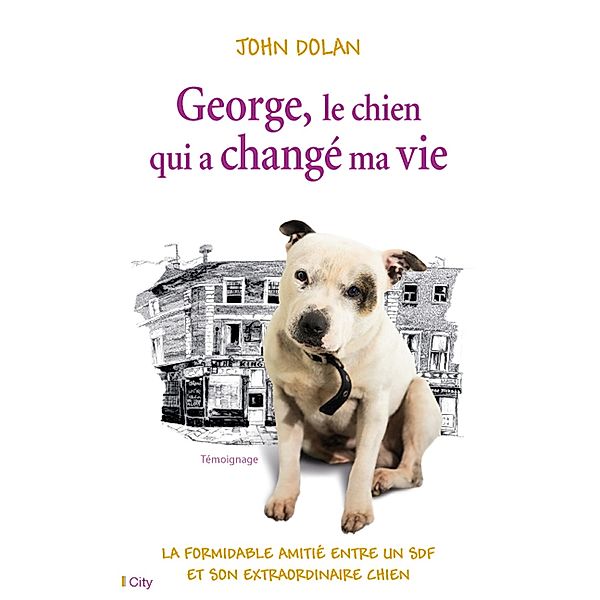 George, le chien qui a changé ma vie, John Dolan