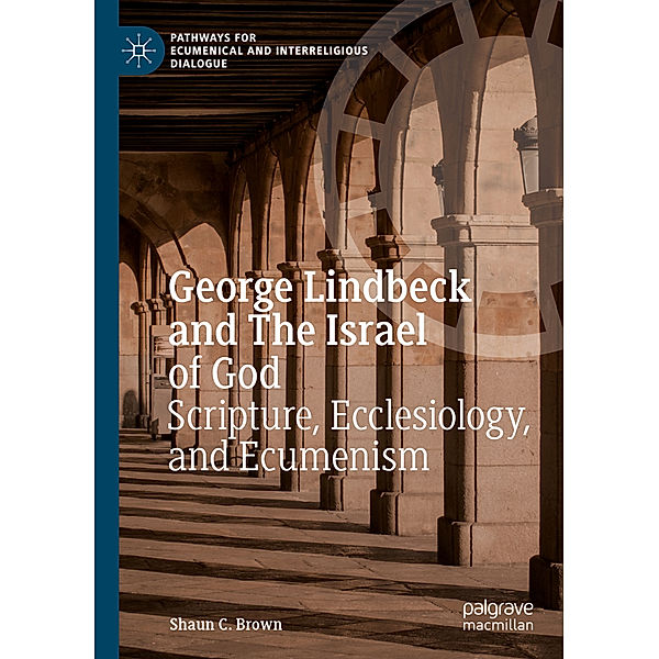 George Lindbeck and The Israel of God, Shaun C. Brown