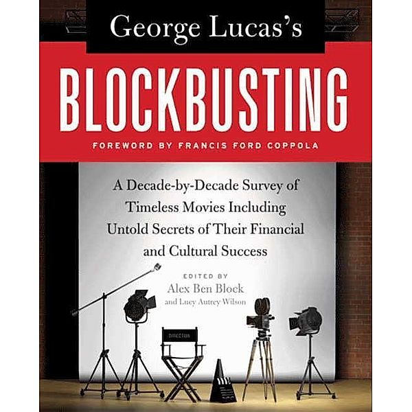 George Lucas's Blockbusting, Alex Ben Block, Lucy Autrey Wilson