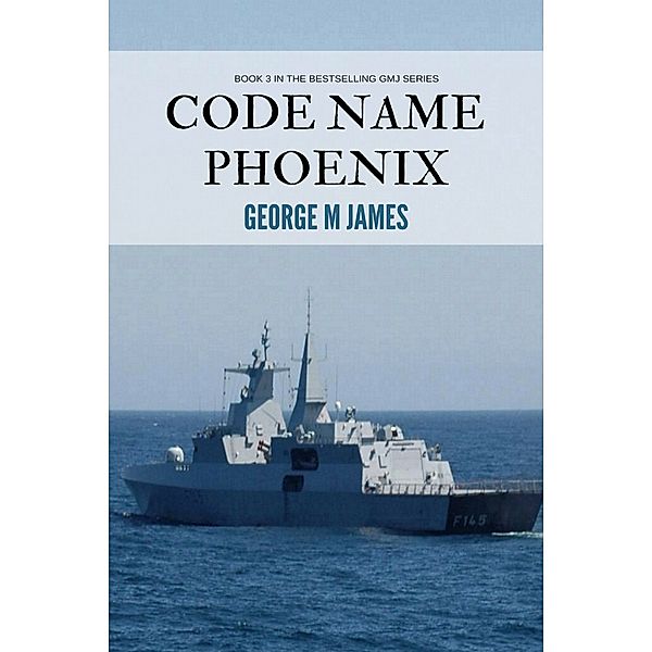 George M James: Code Name Phoenix, George M James