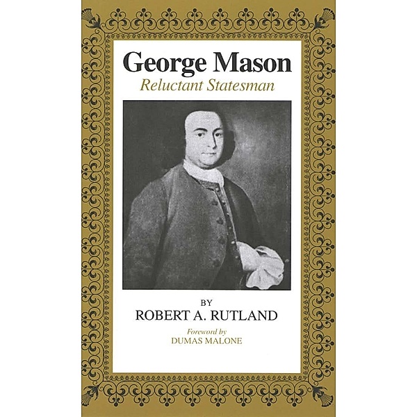 George Mason, Robert A. Rutland