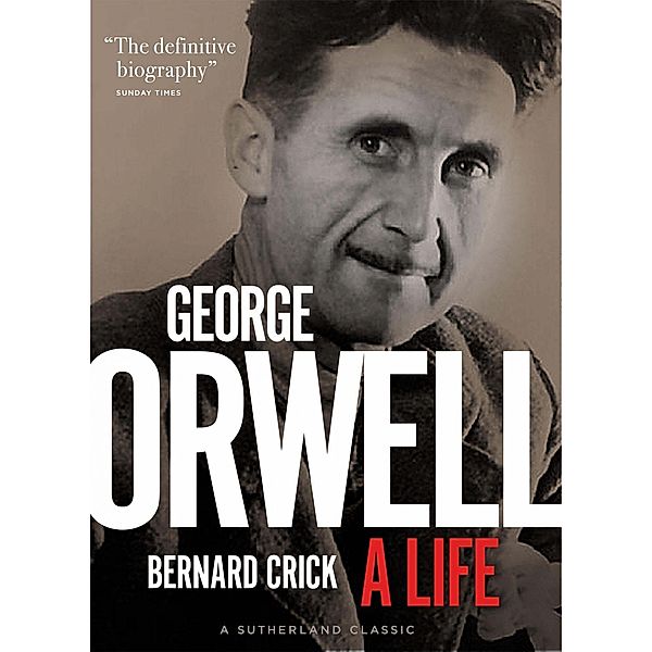 George Orwell, Bernard Crick