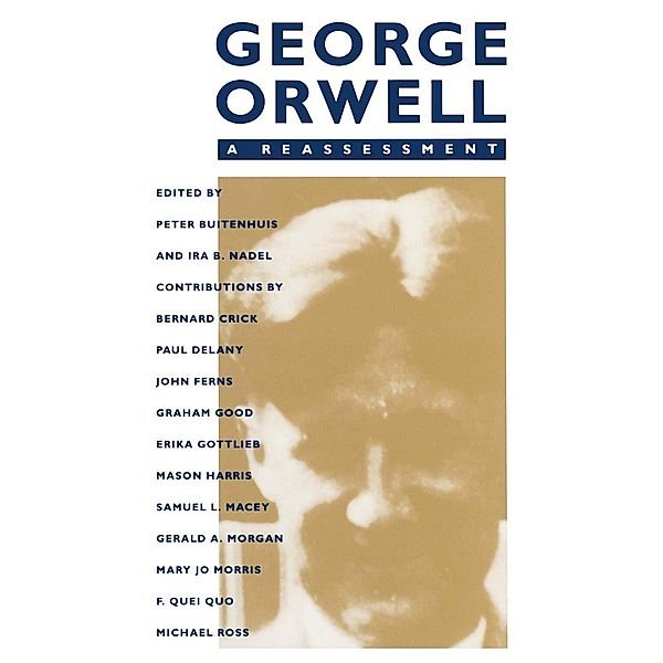 George Orwell: A Reassessment, Ira B Nadel, Peter Buitenhuis