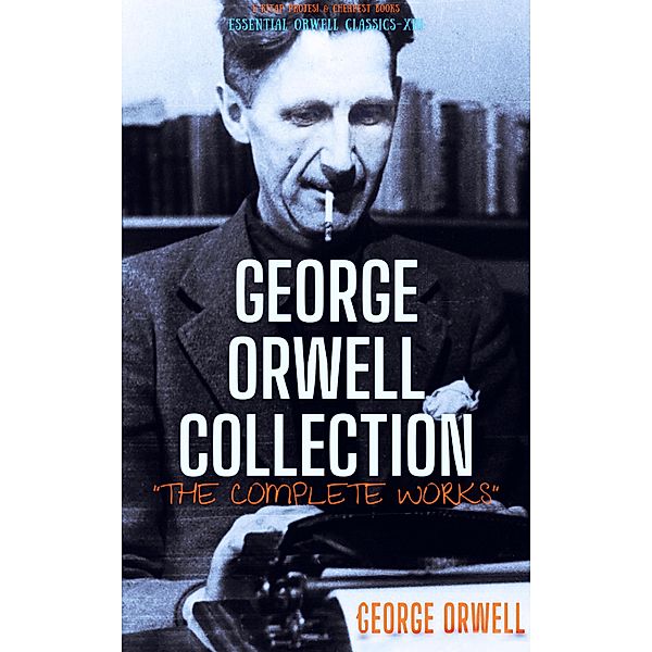 George Orwell Collection / Essential Orwell Classics Bd.13, George Orwell