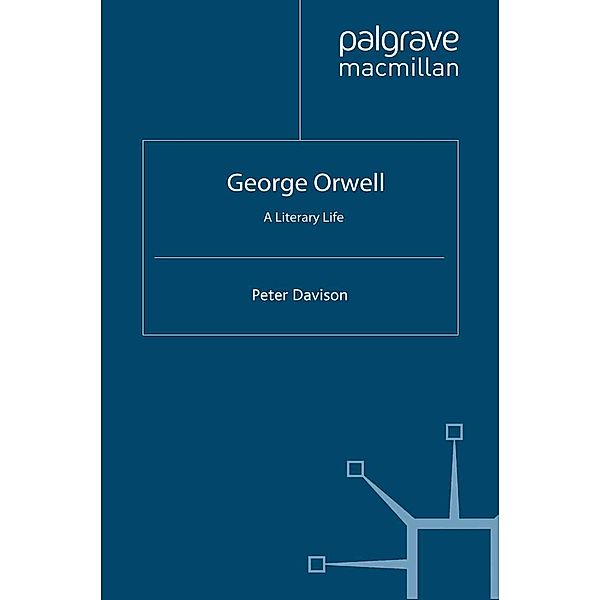 George Orwell / Literary Lives, P. Davison