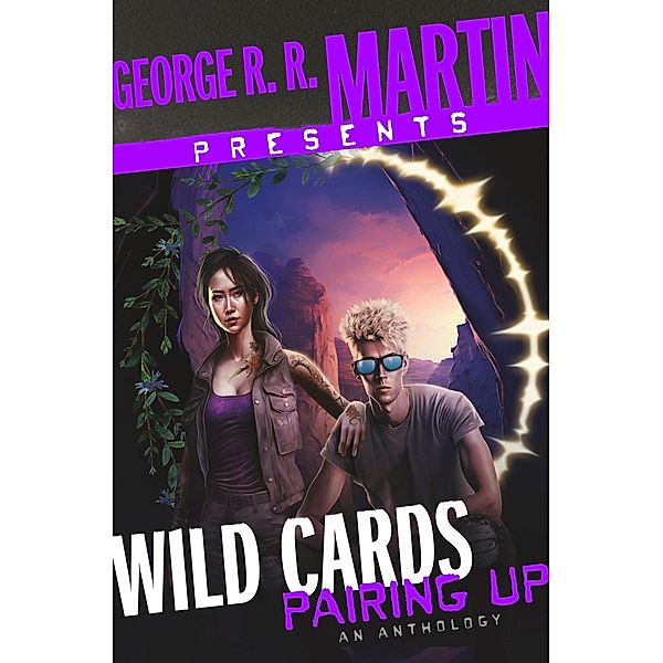 George R. R. Martin Presents Wild Cards: Pairing Up, George R. R. Martin