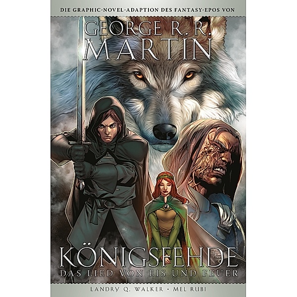 George R.R. Martins Game of Thrones - Königsfehde (Collectors Edition).Bd.3, George R. R. Martin, Landry Q. Walker, Mel Rubi