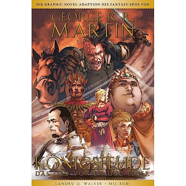 George R.R. Martins Game of Thrones - Königsfehde.Bd.3, George R. R. Martin, Landry Q. Walker, Mel Rubi