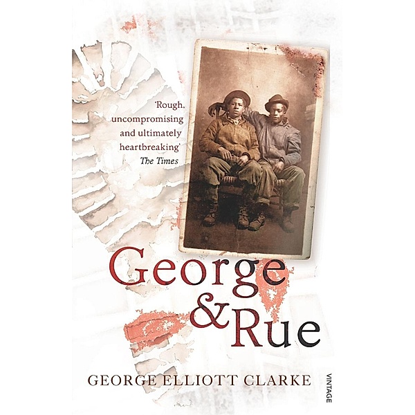 George & Rue, George Elliott Clarke