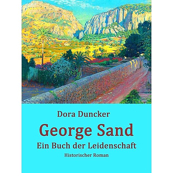 George Sand, Dora Duncker