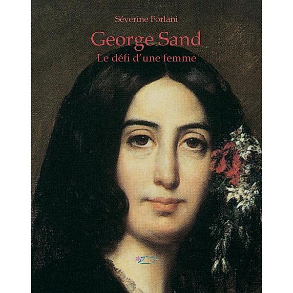 George Sand, Séverine Forlani
