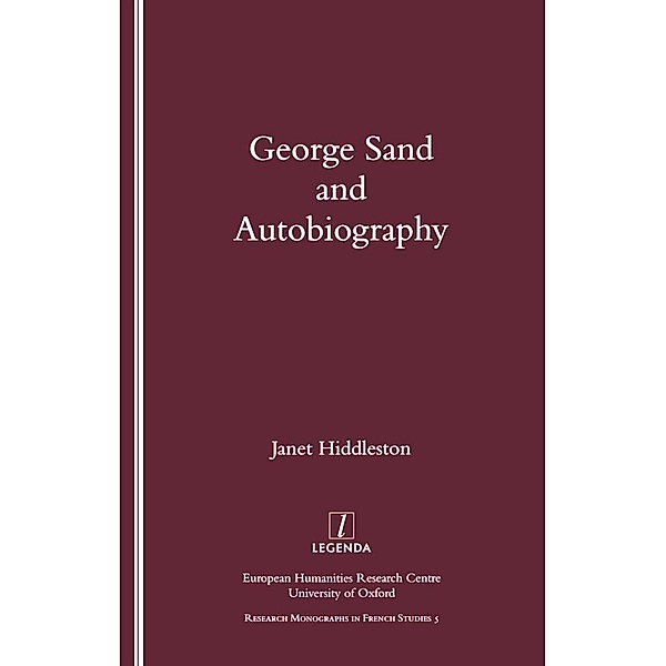 George Sand and Autobiography, J. A. Hiddleston