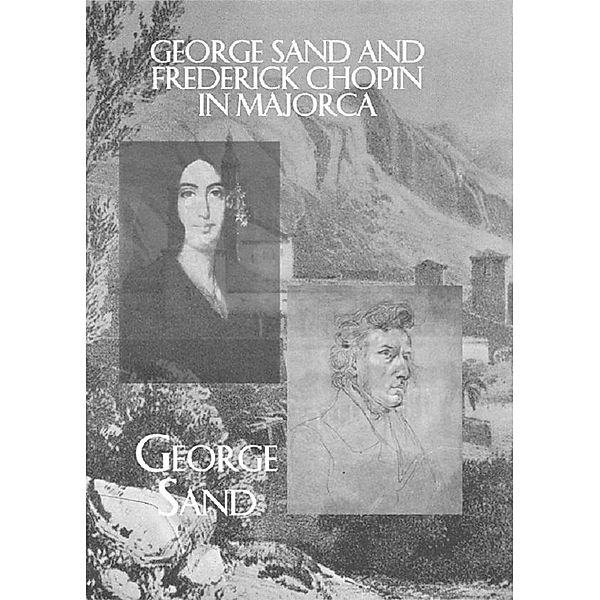 George Sand and Frederick Chopin in Majorca, George Sand