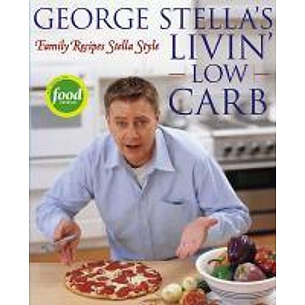 George Stella's Livin' Low Carb, George Stella