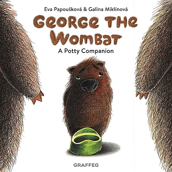 George the Wombat / Graffeg Limited, Eva Papouskova