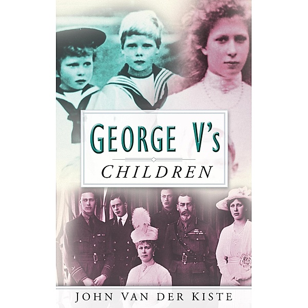 George V's Children, John van der Kiste