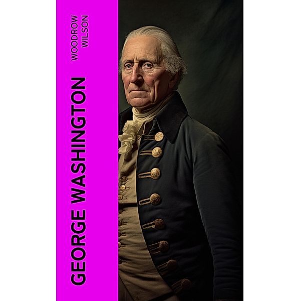 George Washington, Woodrow Wilson