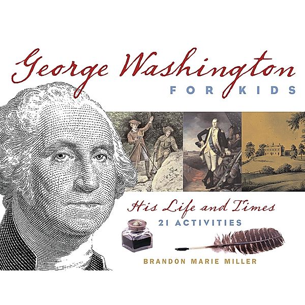 George Washington for Kids, Brandon Marie Miller
