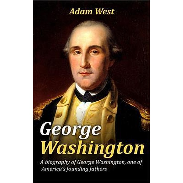 George Washington / Ingram Publishing, Adam West, Tbd