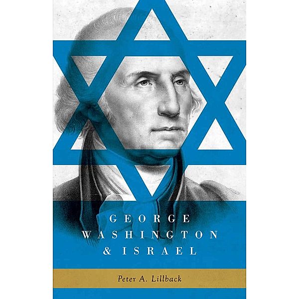 George Washington & Israel, Peter A. Lillback