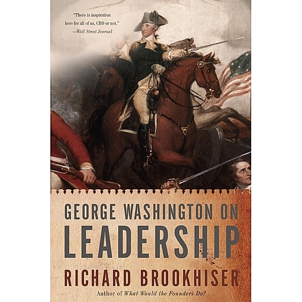 George Washington On Leadership, Richard Brookhiser