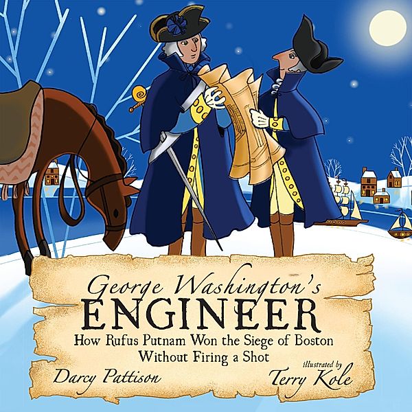 George Washington's Engineer, Darcy Pattison, Terry Kole