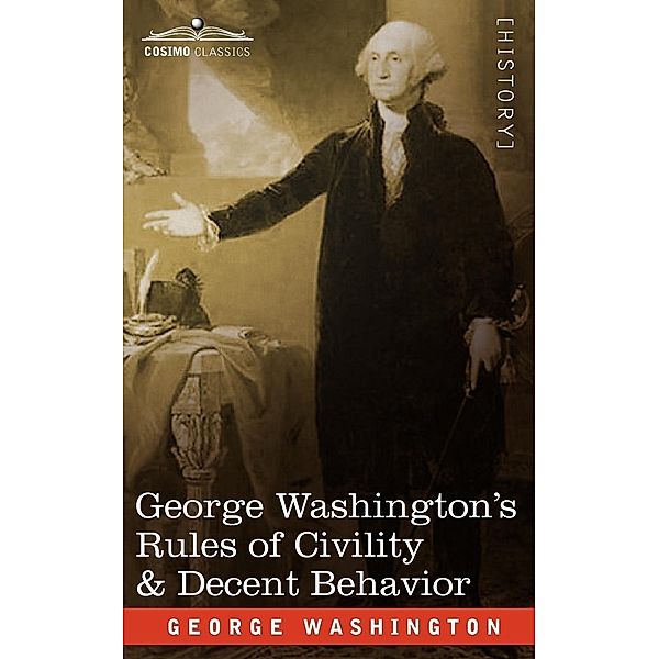 George Washington's Rules of Civility / Cosimo Classics, George Washington