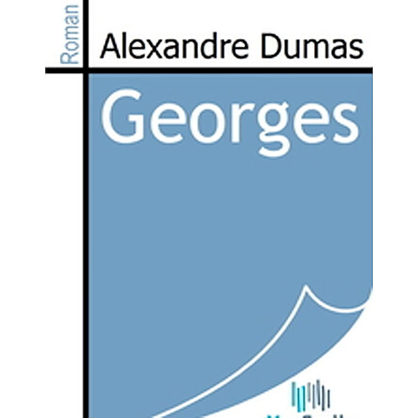 Georges, Alexandre Dumas