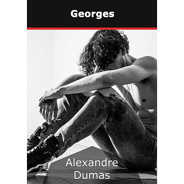 Georges, Alexandre Dumas