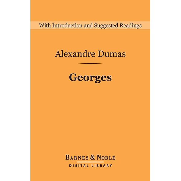 Georges (Barnes & Noble Digital Library) / Barnes & Noble Digital Library, Alexandre Dumas