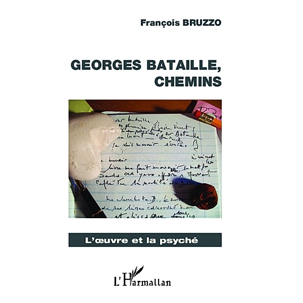 Georges Bataille, chemins, Francois Bruzzo Francois Bruzzo