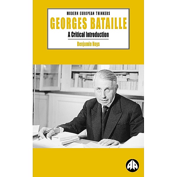 Georges Bataille / Modern European Thinkers, Benjamin Noys