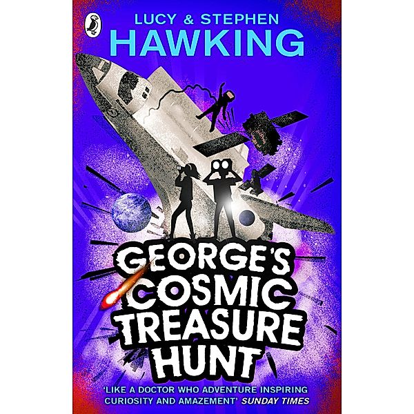 George's Cosmic Treasure Hunt / George's Secret Key to the Universe, Lucy Hawking, Stephen Hawking