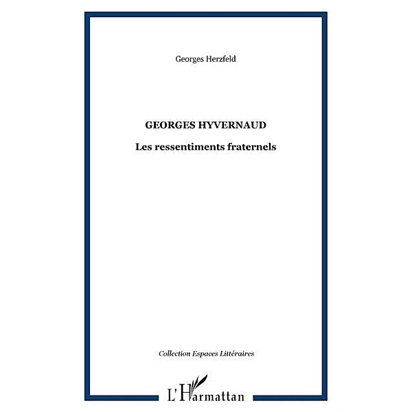 Georges hyvernaud - les ressentiments fr / Hors-collection, Georges Herzfeld