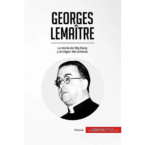 Georges Lemaître, 50minutos