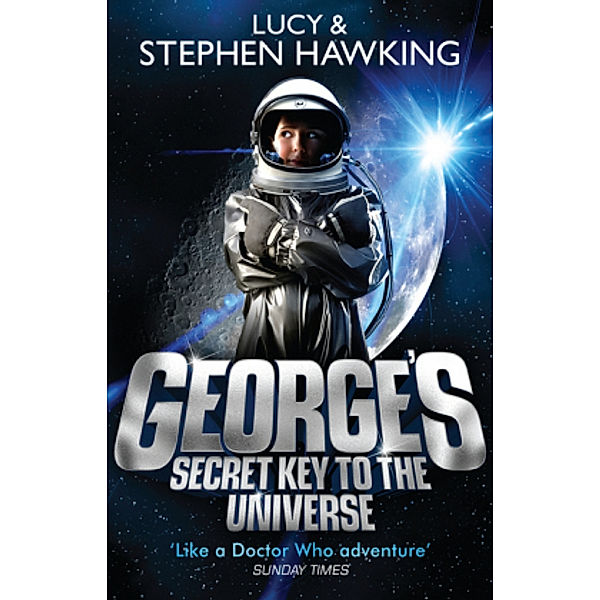 George's Secret Key to the Universe, Lucy Hawking, Stephen Hawking