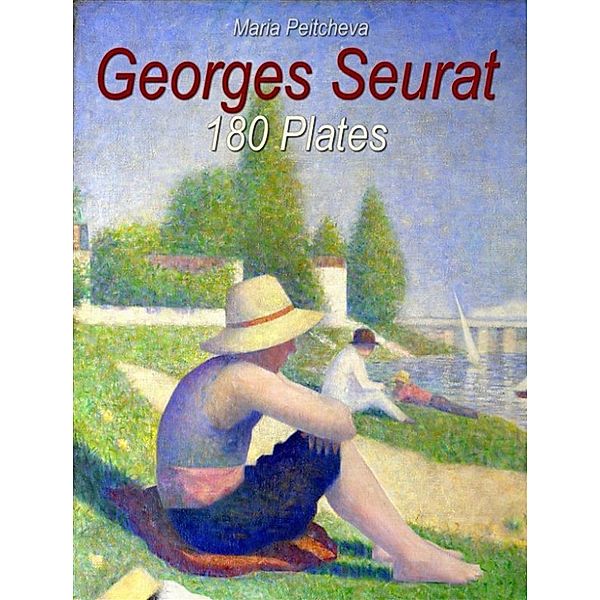 Georges Seurat:180 Plates, Maria Peitcheva