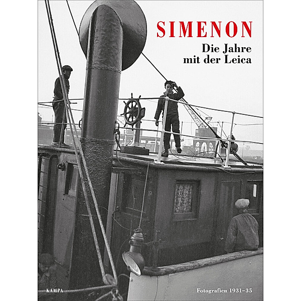 Georges Simenon / Die Jahre mit der Leica, Georges Simenon