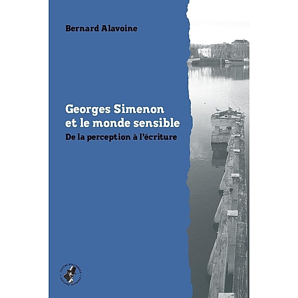 Georges Simenon et le monde sensible, Bernard Alavoine